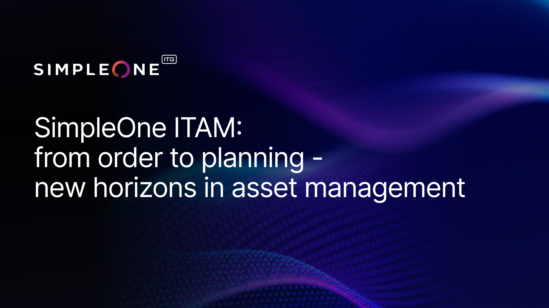SimpleOne ITAM: a strategic asset for your organization